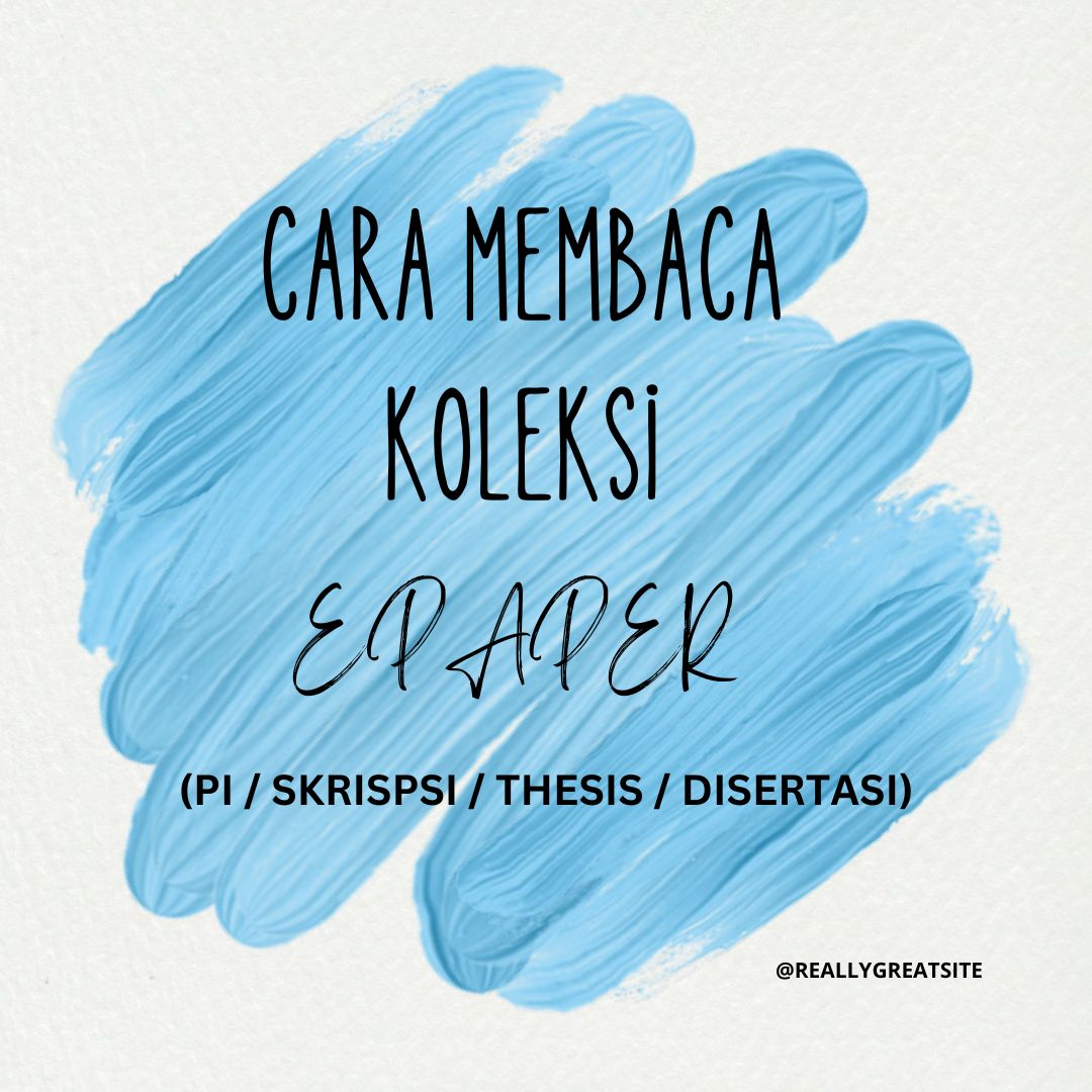 Tata Cara Membaca Koleksi EPaper (PI / SKRIPSI / THESIS / DISERTASI)